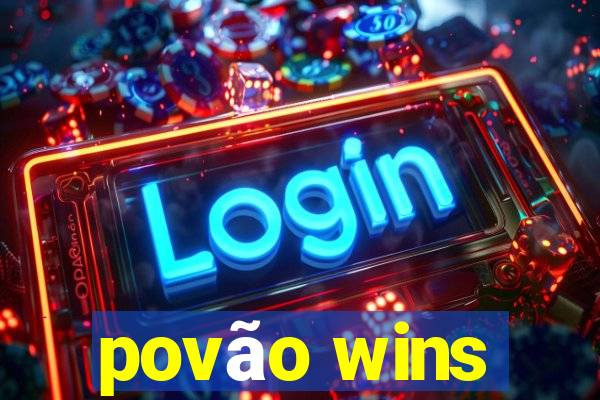 povão wins